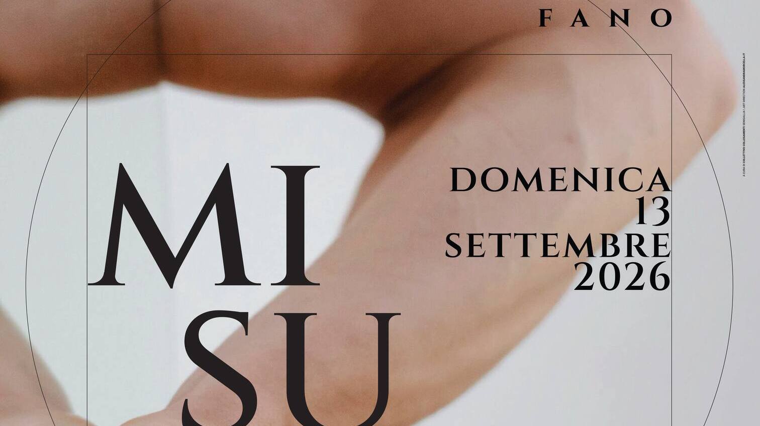 "Misura" la prima tappa di Via Falminia Festival 2026 - Corpi in attraversamento. 13 settembre Fano "Misura" la prima tappa di Via Falminia Festival 2026 - Corpi in attraversamento. 13 settembre Fano
