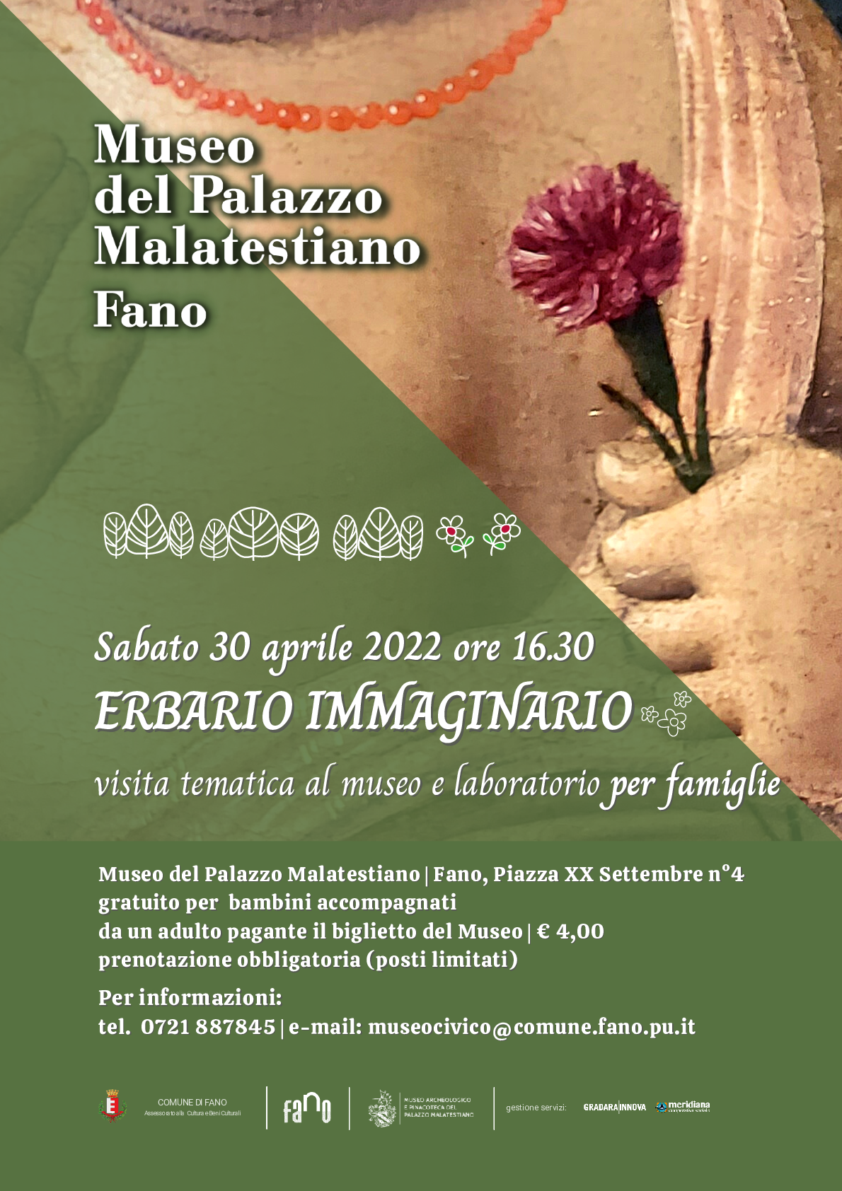 Sabato 30 aprile alle ore 16,30 presso il Museo del Palazzo Malatestiano ci sarà una visita tematica e un laboratorio per famiglie dal titolo "Erbario immaginario".