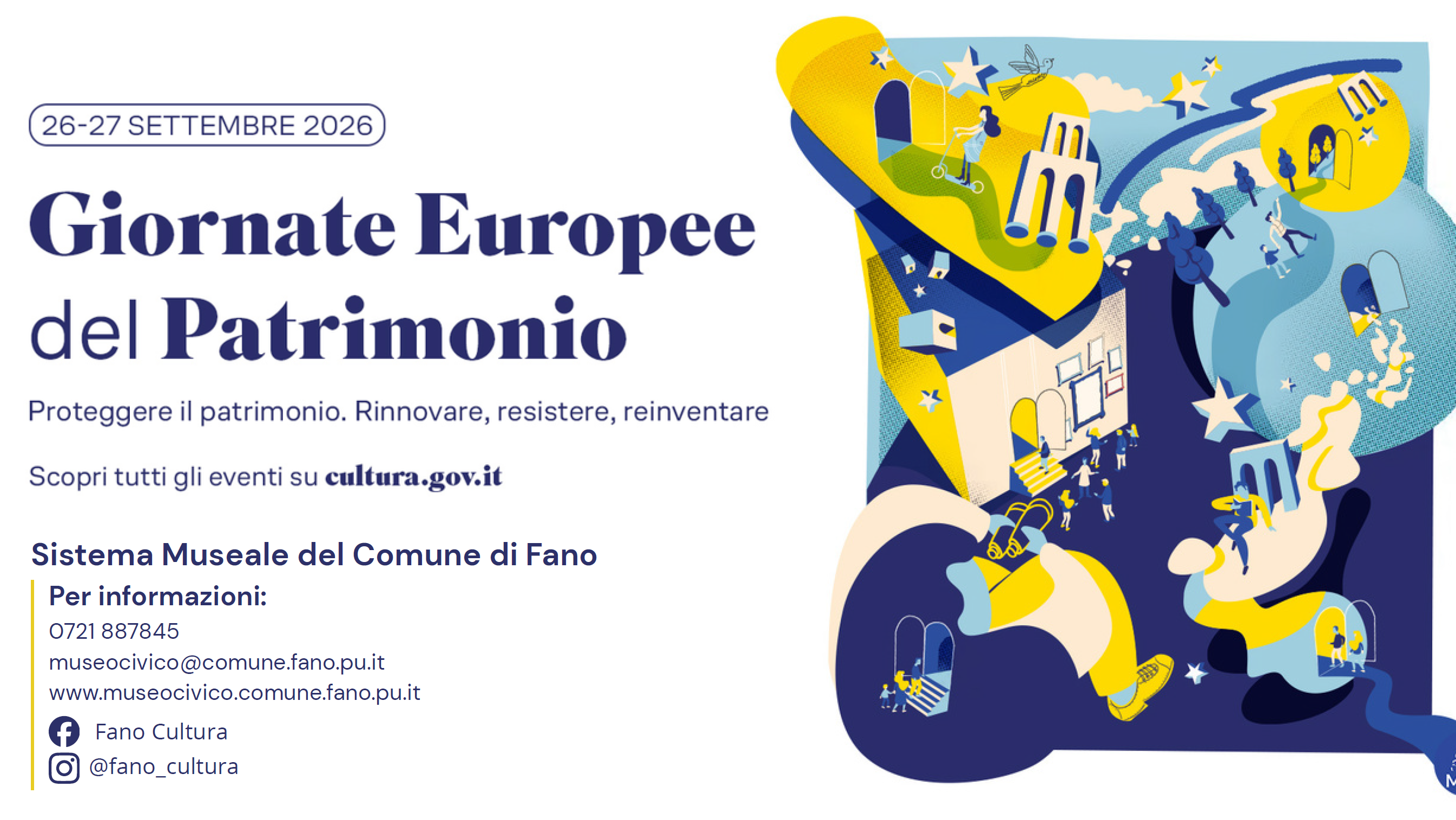 26-27 settembre 2026: Giornate Europee del Patrimonio 2026 “Proteggere il patrimonio. Rinnovare, resistere, reinventare” 26-27 settembre 2026: Giornate Europee del Patrimonio 2026 “Proteggere il patrimonio. Rinnovare, resistere, reinventare”